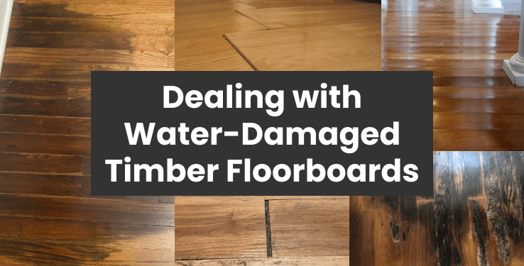 Header image for a blog titled 'Dealing with Water-Damaged Timber Floorboards,' featuring examples of timber flooring damage, including discoloration, gaps, and mold.